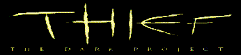 Thief - The Dark Project